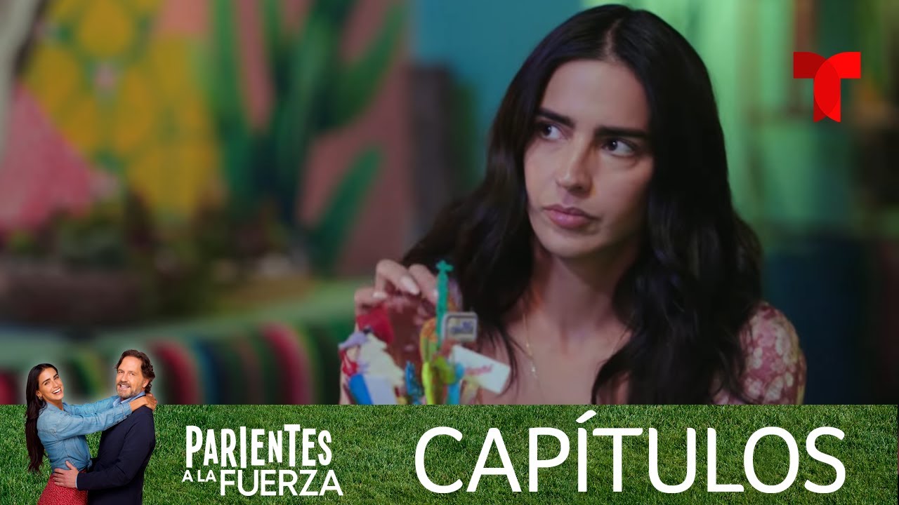 Parientes a la Fuerza | Capítulo 38 | Telemundo