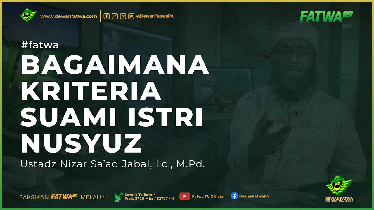 054 Bagaimana Kriteria Suami Istri Nusyuz - Ustadz Nizar Sa'ad Jabal, Lc., M.Pd. حَفِظَهُ اللهُ