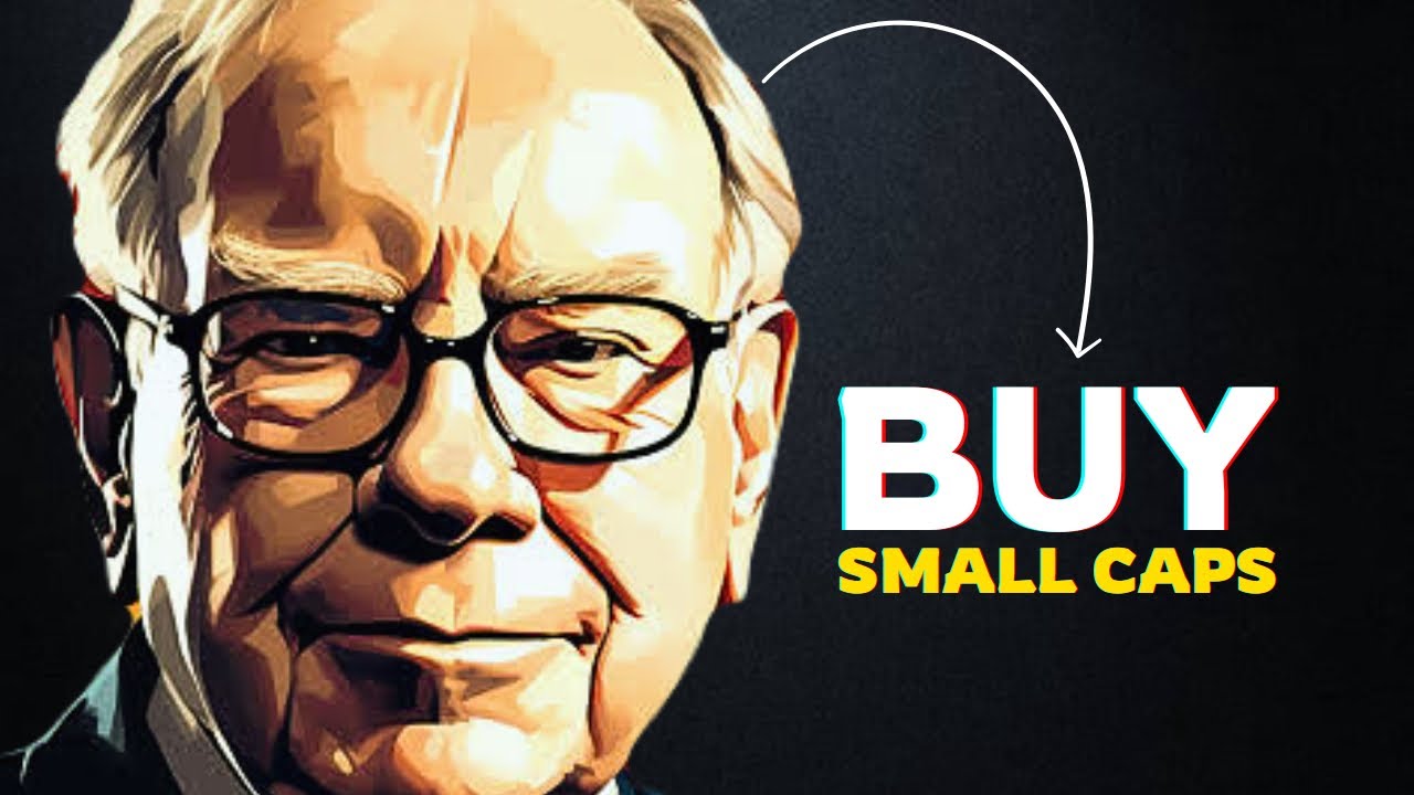 'Fortunes are often made by Investing in Small-cap Stocks' - Warren Buffett | Berkshire Hathaway