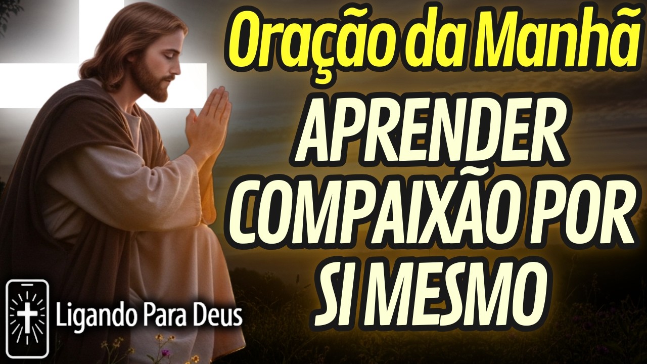 Oração da Manhã para quando você ERRA E NÃO CONSEGUE SE PERDOAR