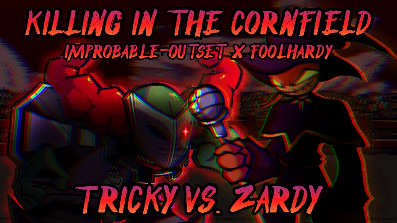 Killing In The Cornfield [Improbable-Outset x Foolhardy | Tricky Vs. Zardy] FNF MASHUP