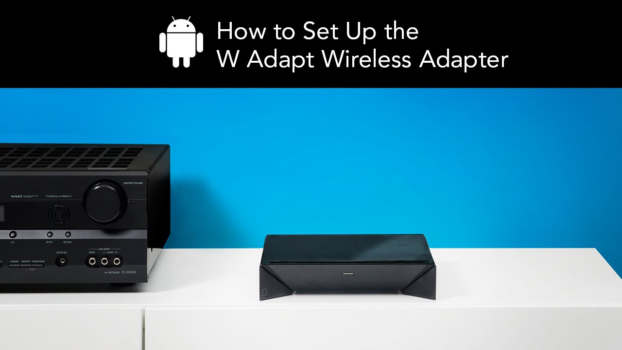 How to Set Up the Definitive Technology W Adapt Wireless Adapter - Android Device