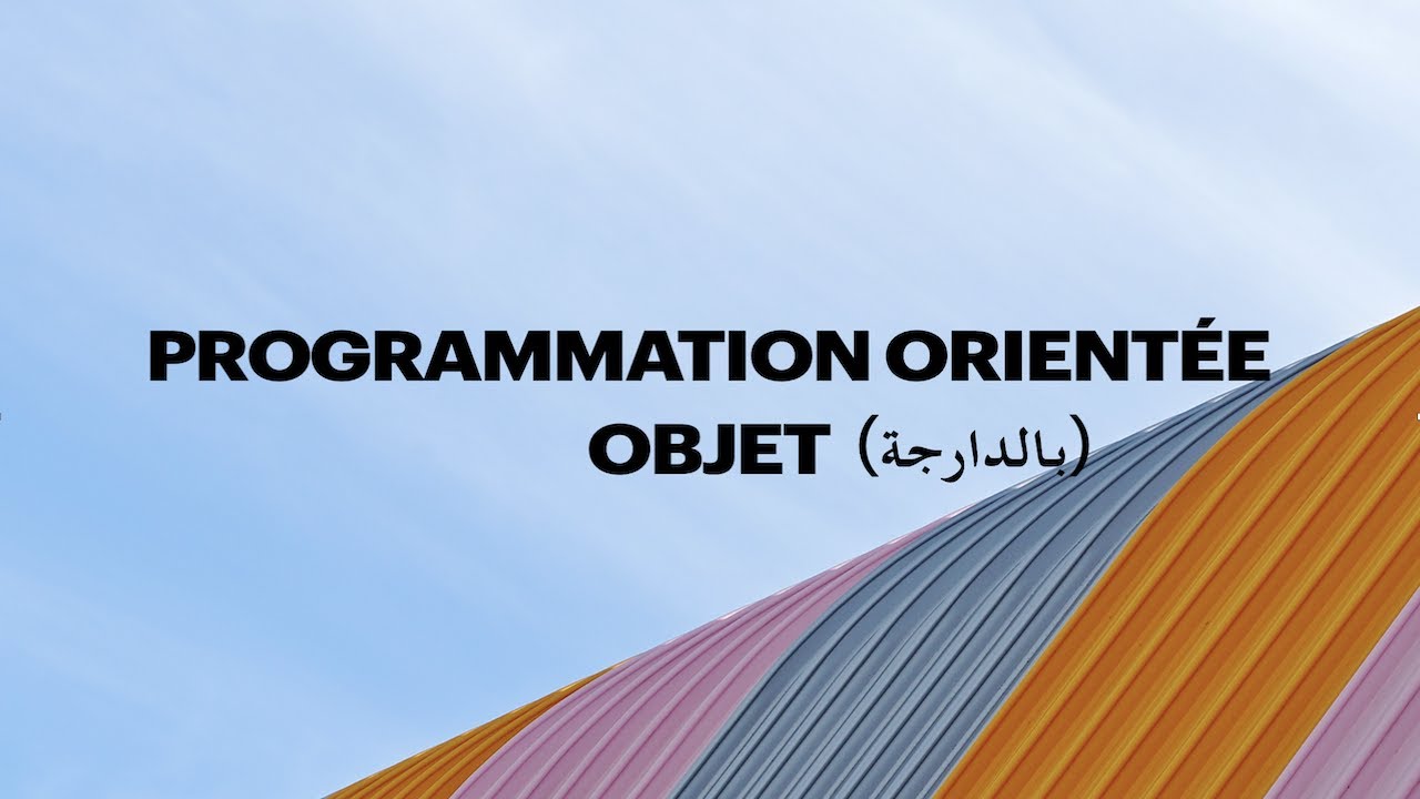 Programmation Orient&eacute;e Objet - Darija (بالدارجة)
