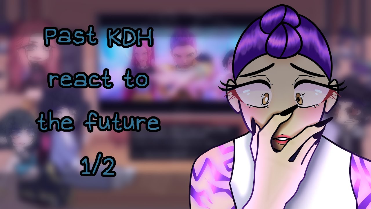 Past K-pop demon hunters react to future // 1/2 // pl/eng //