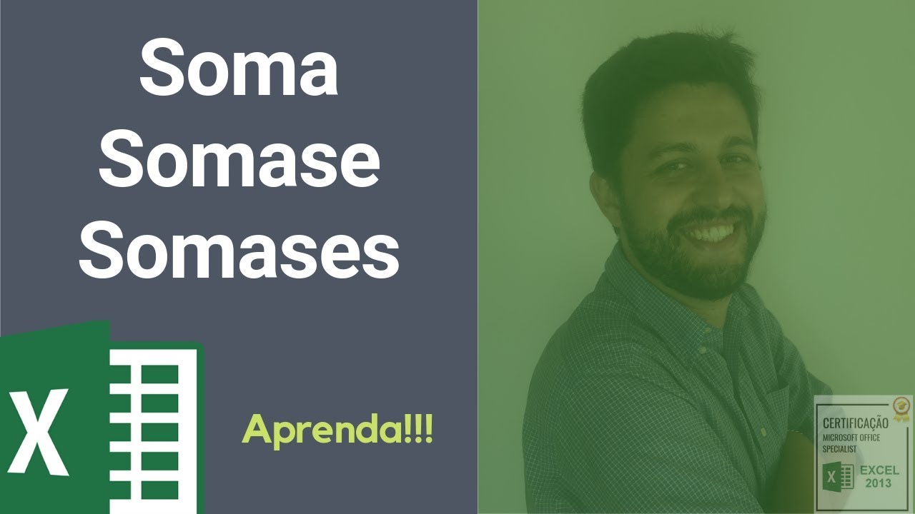EXPLICANDO PASSO A PASSO AS DIFERENÇAS ENTRE SOMA,SOMASE e SOMASES