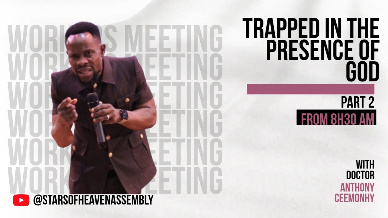 TRAPPED IN THE PRESENCE OF GOD PART 2 BY DR ANTHONY CEEMONY