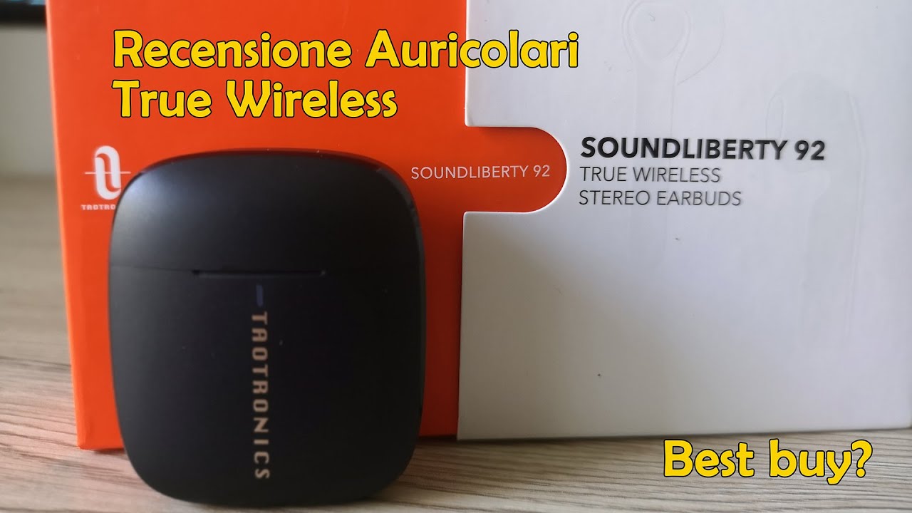 Recensione Taotronics SoundLiberty 92: auricolari true wireless in ear economici senza gommino