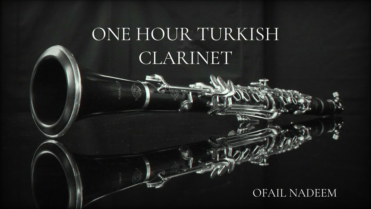 1 hour -Turkish Clarinet Instrumental Music 2026