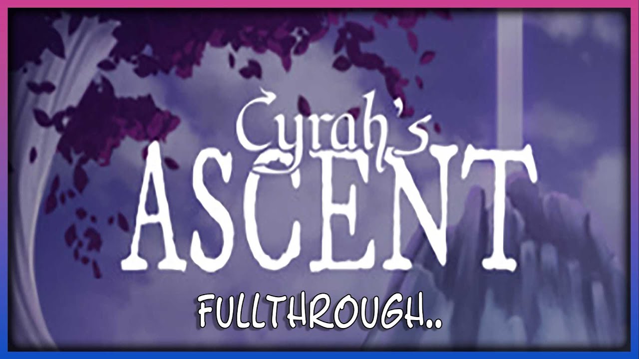 Cyrah's Ascent   -  FullThrough   -  Laust | Spells | Mountain