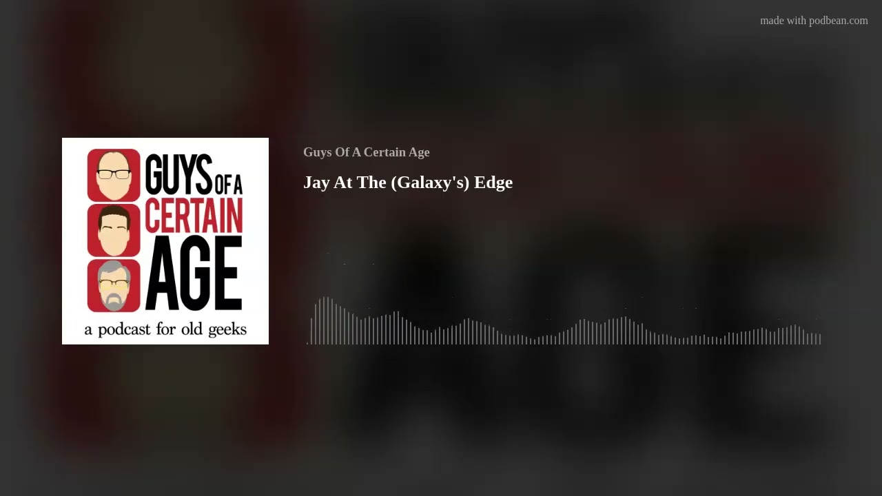 Jay At The (Galaxy's) Edge