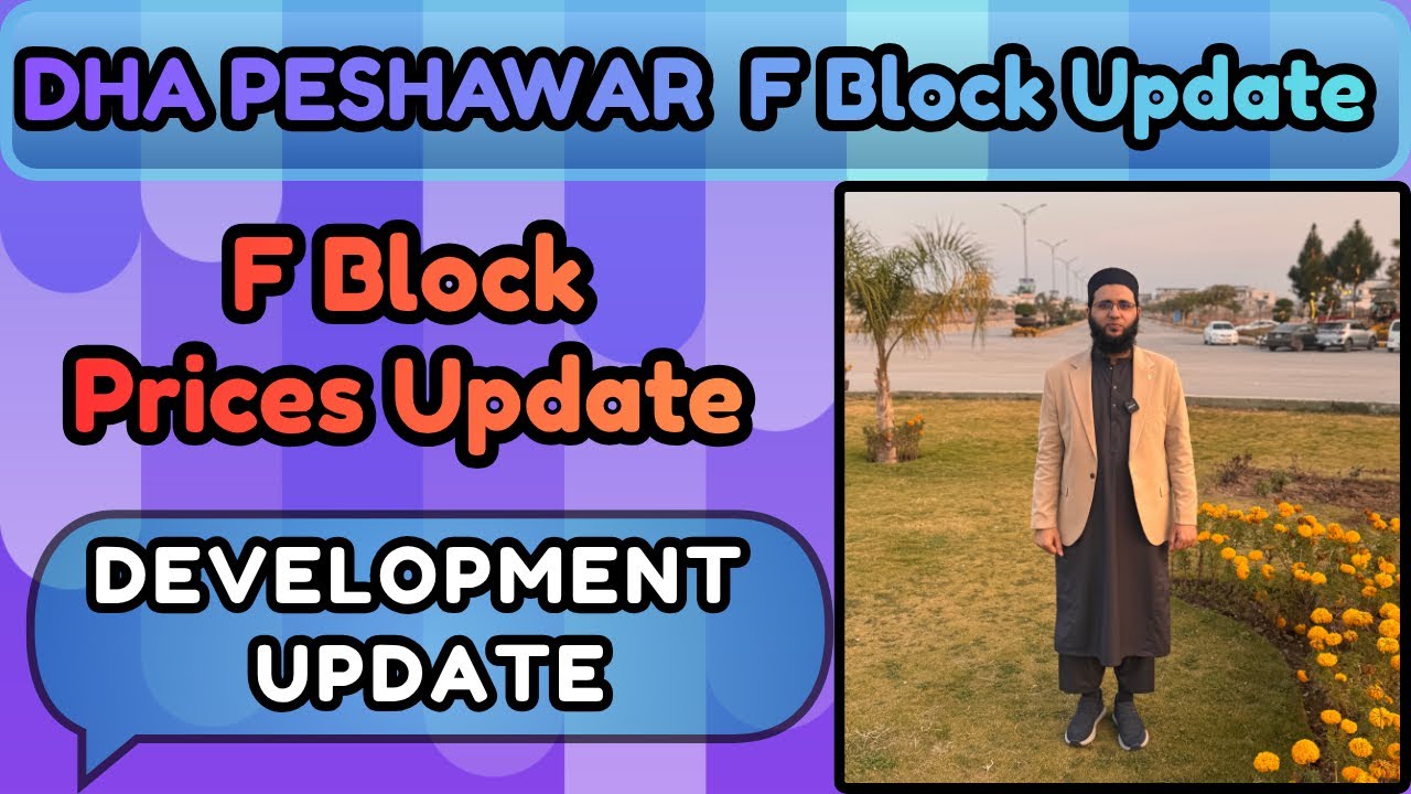 DHA Peshawar F Block 5 Marla Latest Update | DHA Peshawar 5 Marla Plot | F Block Development Update