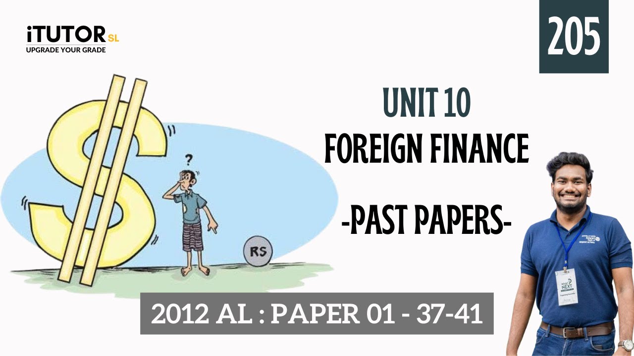 Unit 10 - Foreign Finance - 2012  AL - Paper 01 Q37-41