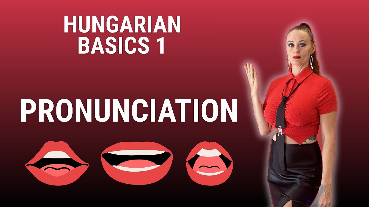Unlocking Hungarian Pronunciation - Hungarian Basics 1