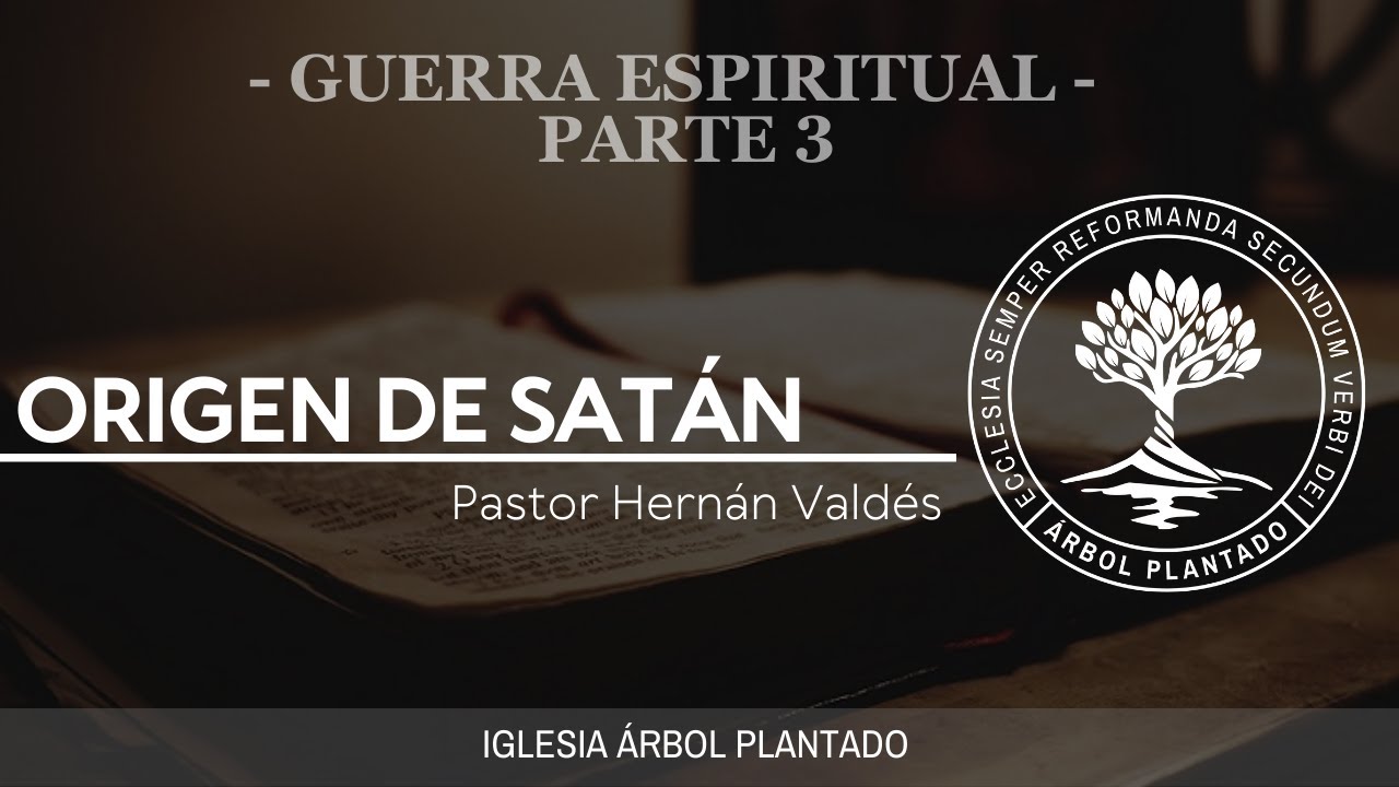89 - Guerra Espiritual parte 3 - Origen de satán