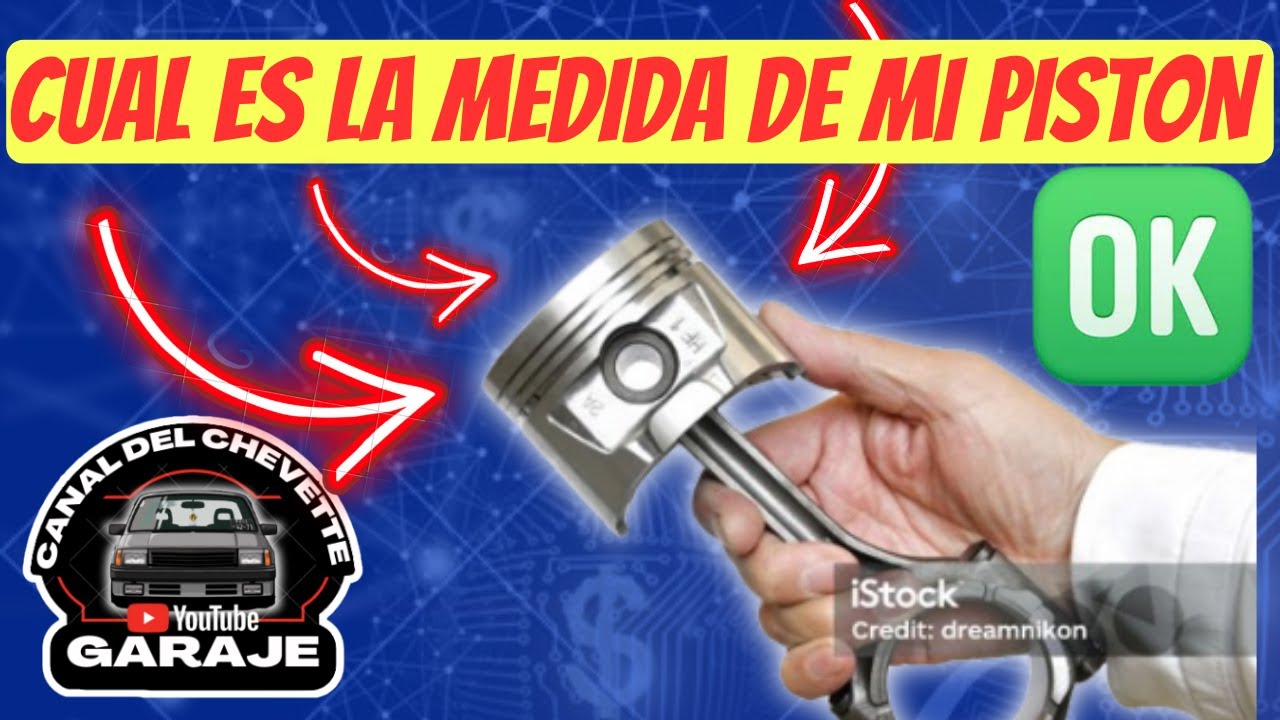 RECONOCER LA MEDIDA DE UN PISTON