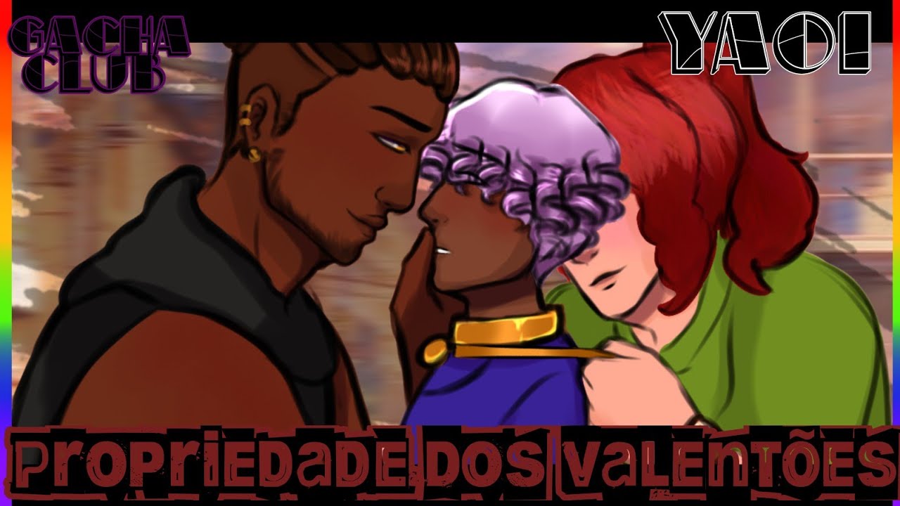 ~•Propriedade Dos Valentões•~ Mini-Filme • Yaoi • GC