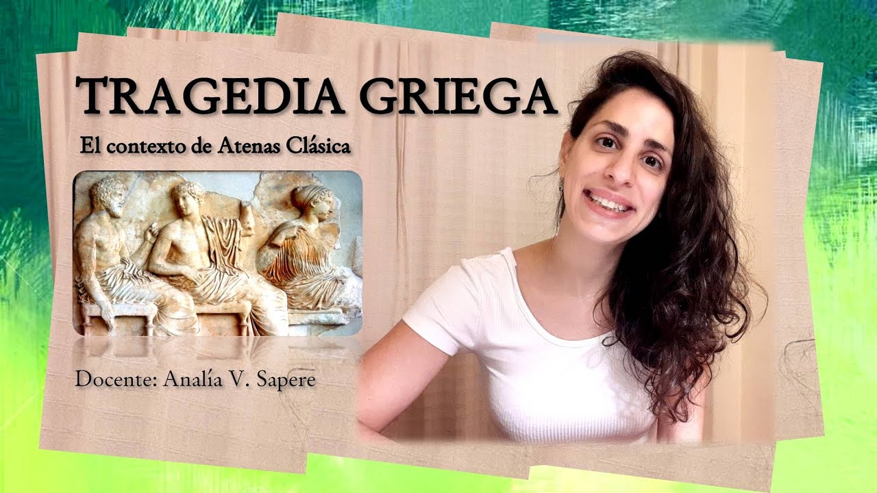 TRAGEDIA GRIEGA (03) EL CONTEXTO DE ATENAS CLÁSICA