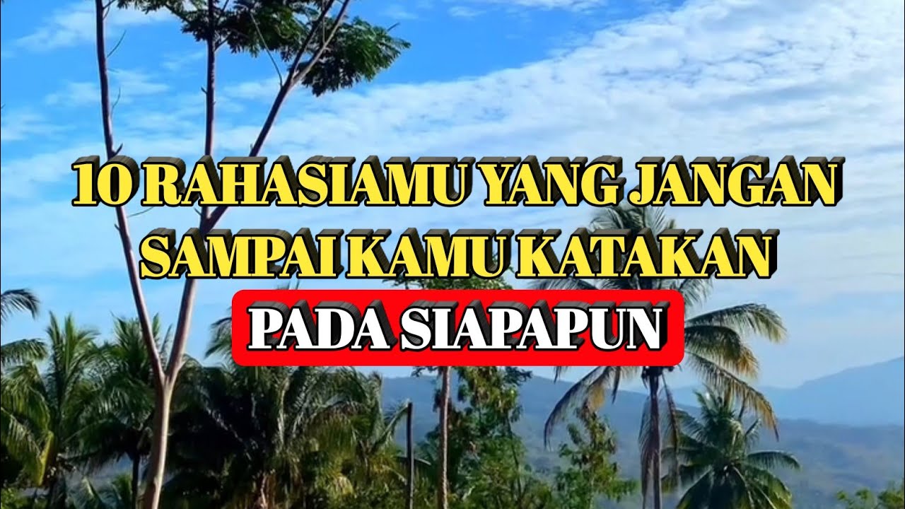 Jangan Katakan 10 Rahasiamu Ini Pada Siapapun