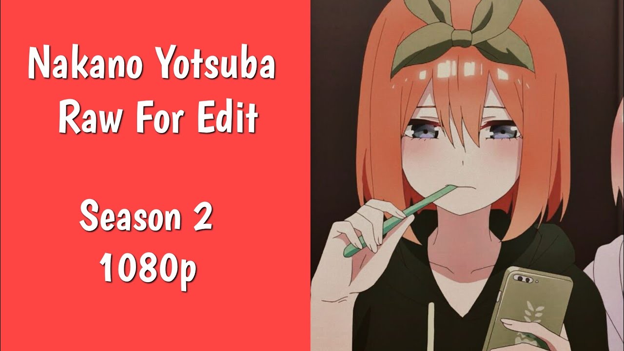 Nakano Yotsuba Twixtor S2 - 1080p - Download HD In Bio