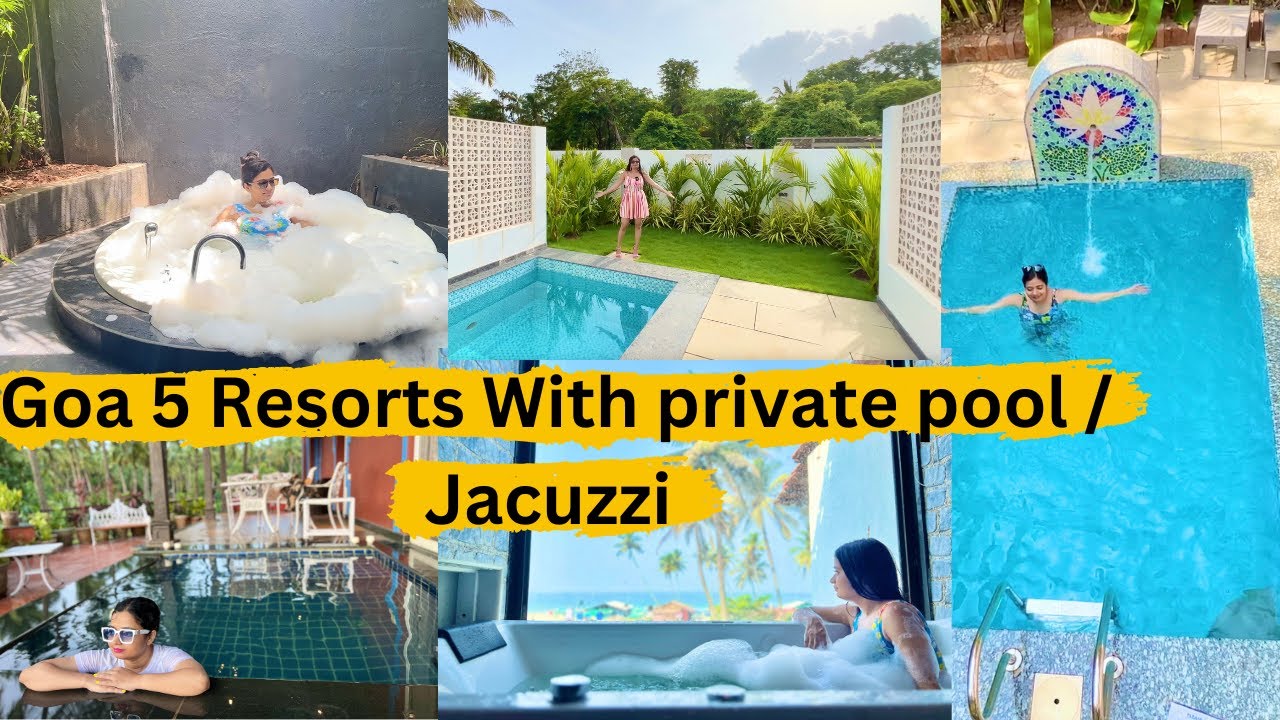 Goa 5 Resorts with Private Pool/Jacuzzi Best Resort in Goa