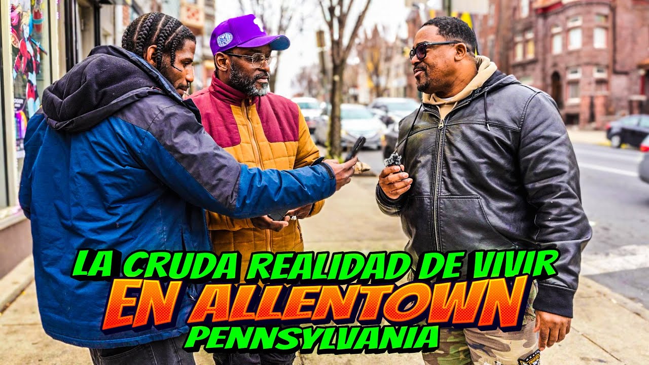 EL LADO OSCURO de Vivir en Allentown , Pennsylvania , Lo que nadie te muestra  Pros y Contras"