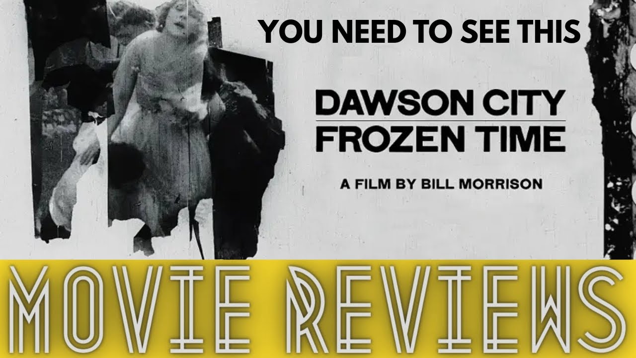 You Need to See This Documentary | Dawson City: Frozen Time (2016) Movie Review