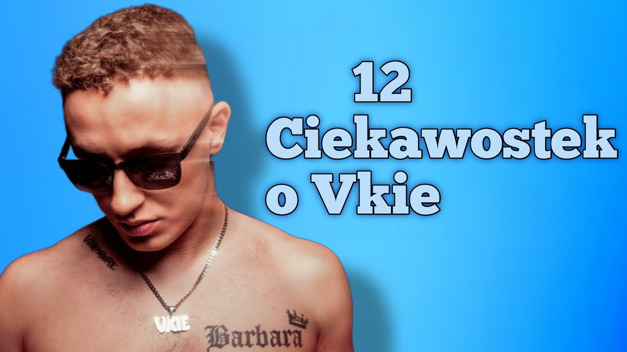 12 ciekawostek o Vkie