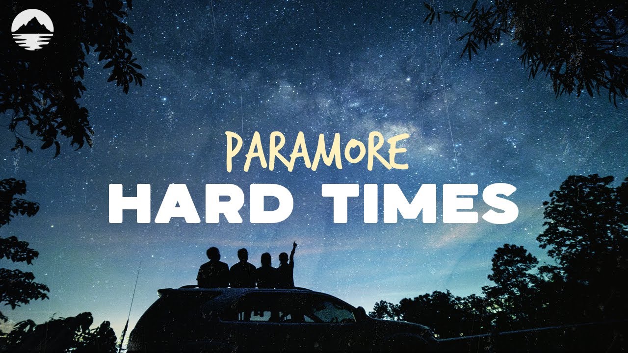 Paramore - Hard Times | Lyrics