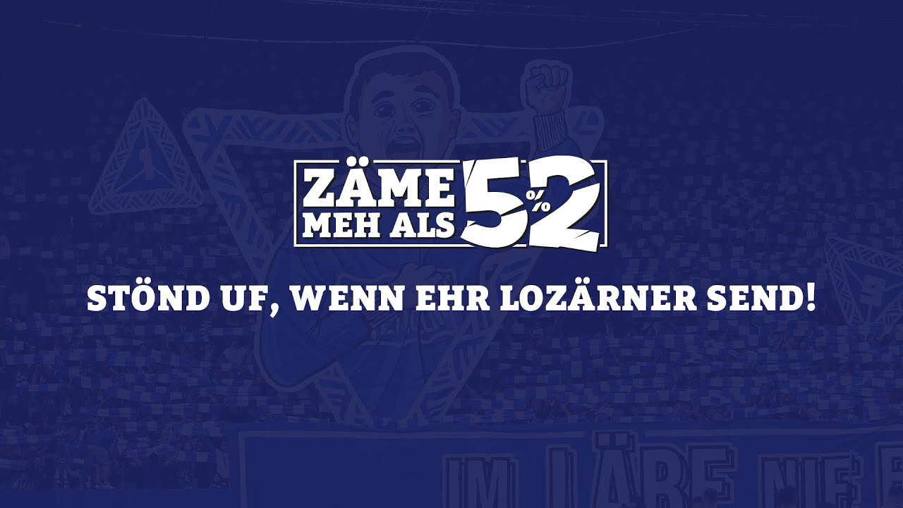 ZÄME MEH ALS 52% – Stönd uf, wenn ehr Lozärner send!