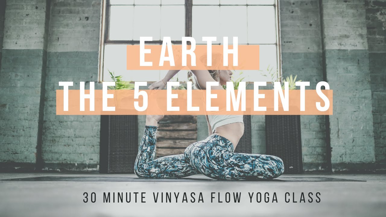 30 min Vinyasa Flow Yoga | EARTH The 5 Elements | Jess Mackenzie Yoga