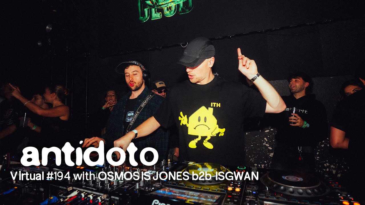 OSMOSIS JONES b2b ISGWAN 🇦🇺 | Ant&iacute;doto Virtual #194 [ Edits, Electronic, Garage ] 2025 Madrid