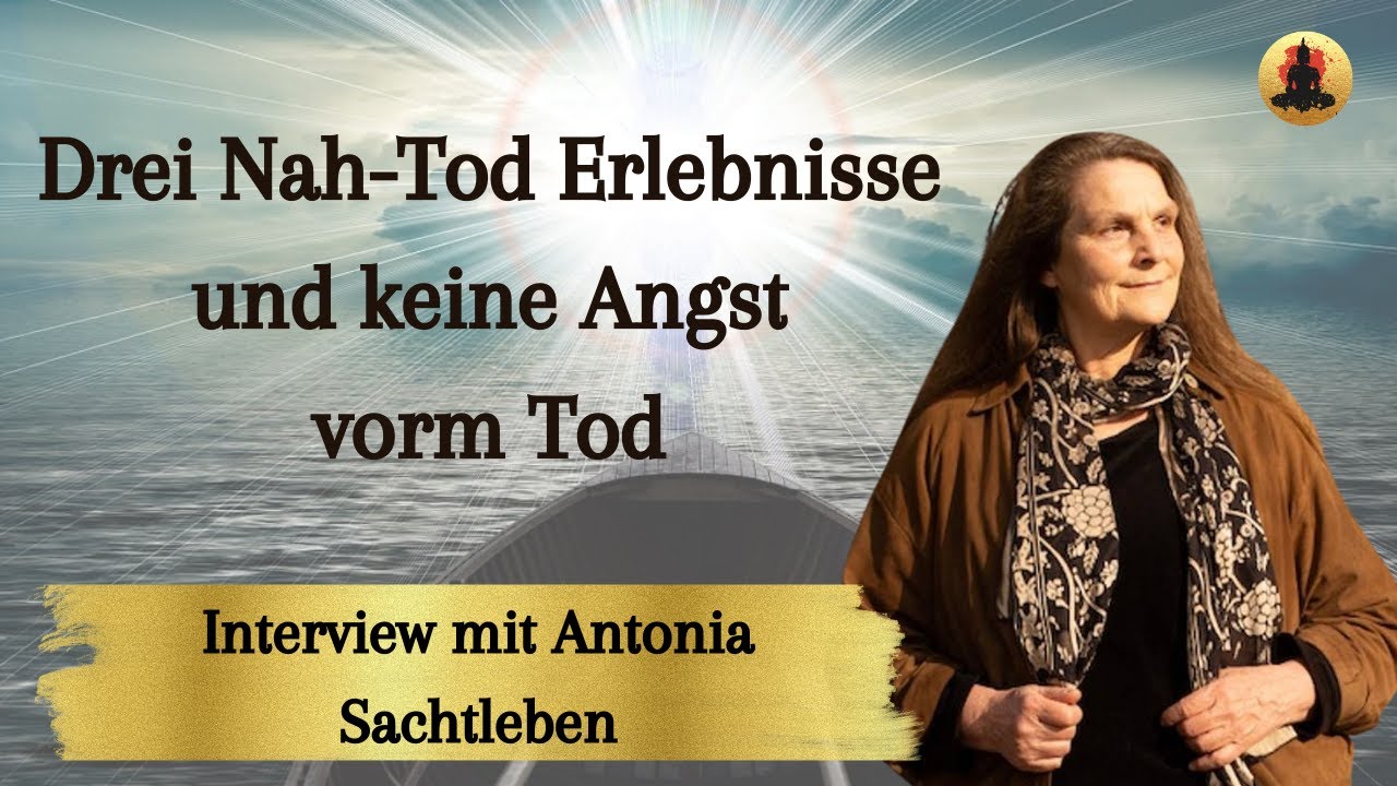Drei Nah-Tod Erlebnisse und keine Angst vorm Tod - Im Gespräch mit Antonia Sachtleben