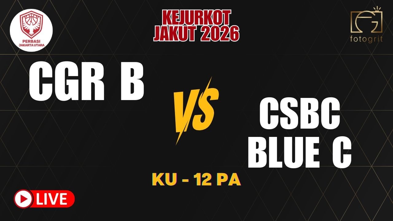 KEJURKOT JAKARTA UTARA 2026 | CGR B VS CSBC BLUE C - KU 12 PA