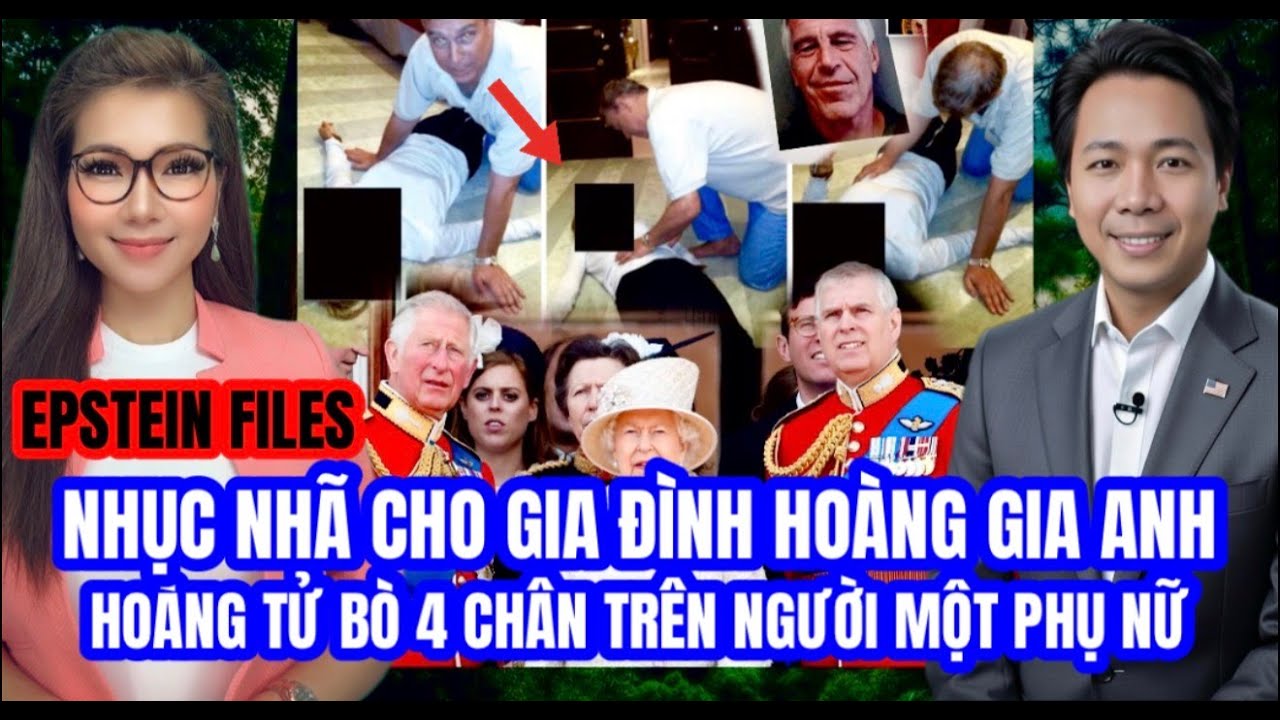 Điểm Tin 1/2 -EPSTEIN: Nhục nhã cho gia đình Hoàng Gia Anh. Hoàng tử bò 4 chân trên người một phụ nữ