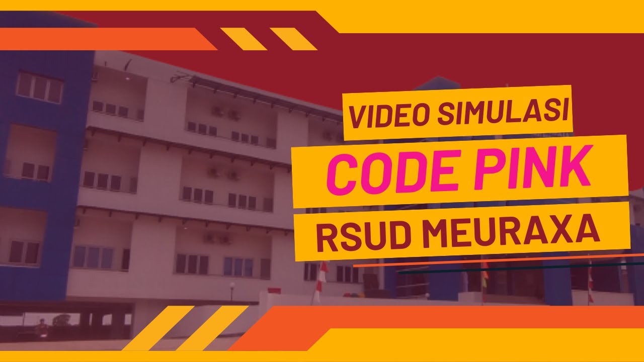 SIMULASI CODE PINK DI RSUD MEURAXA KOTA BANDA ACEH