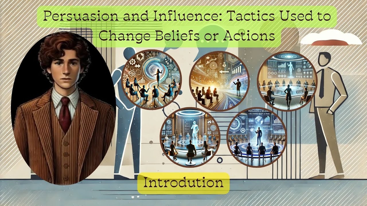 Persuasion and Influence: Tactics Used to Change Beliefs or Actions.