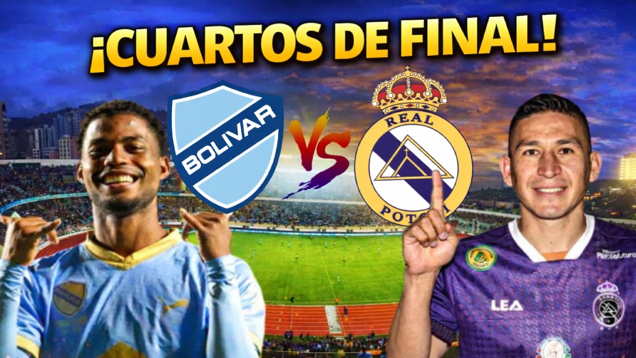 ¿QUIÉN GANARÁ EN EL DUELO ENTRE BOLIVAR Y REAL POTOSÍ POR CUARTOS DE FINAL?