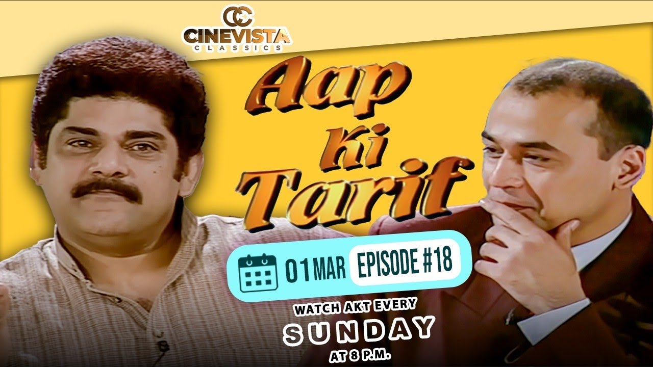 Aap Ki Tarif | Episode 18 | Pankaj Dheer's Mahabharat Experience | Talk Show | Podcast | Interview 