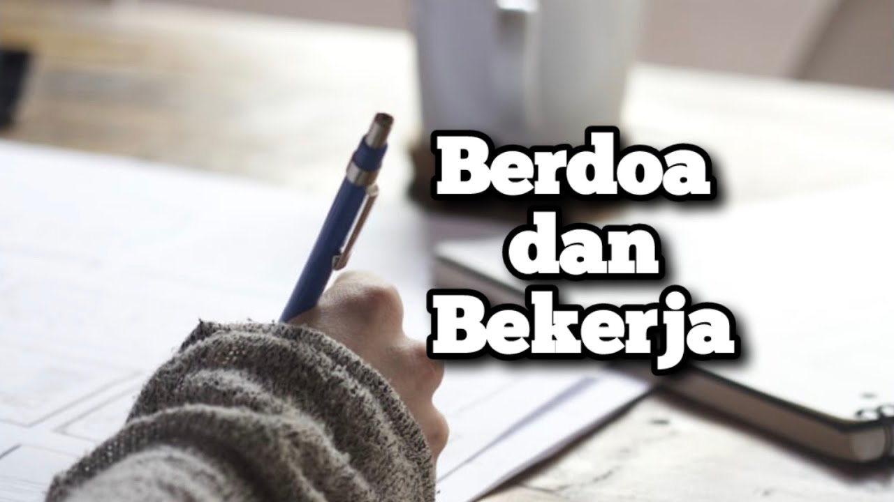 Berdoa Dan Bekerja - Renungan dan Doa Pagi Suara Injil 26/2/2024