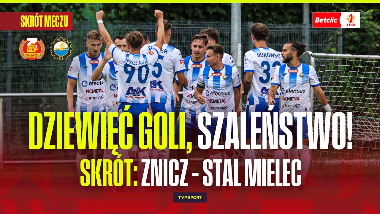 SKRÓT: ZNICZ PRUSZKÓW - STAL MIELEC. DZIEWIĘĆ GOLI I SZALONY MECZ! BETCLIC 1 LIGA