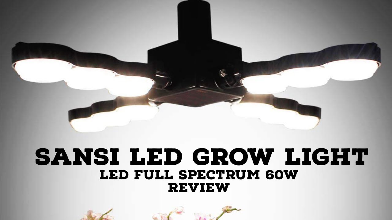 SANSI LED Grow Light, LED Full Spectrum 60W Plant Grow Lamp Review