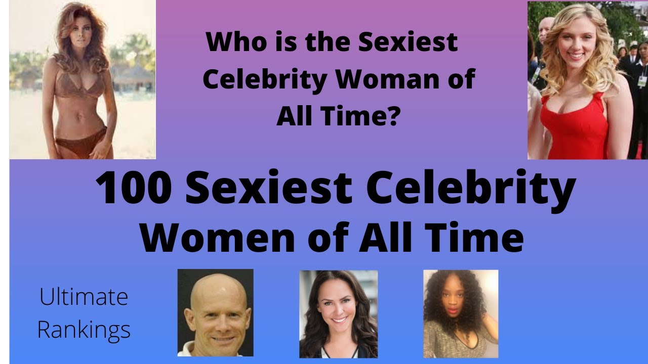 100 Sexiest Celebrity Women of All Time