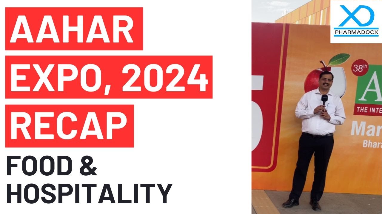 Aahar Expo 2024 Recap | Food & Hospitality | Pharmadocx Consultants