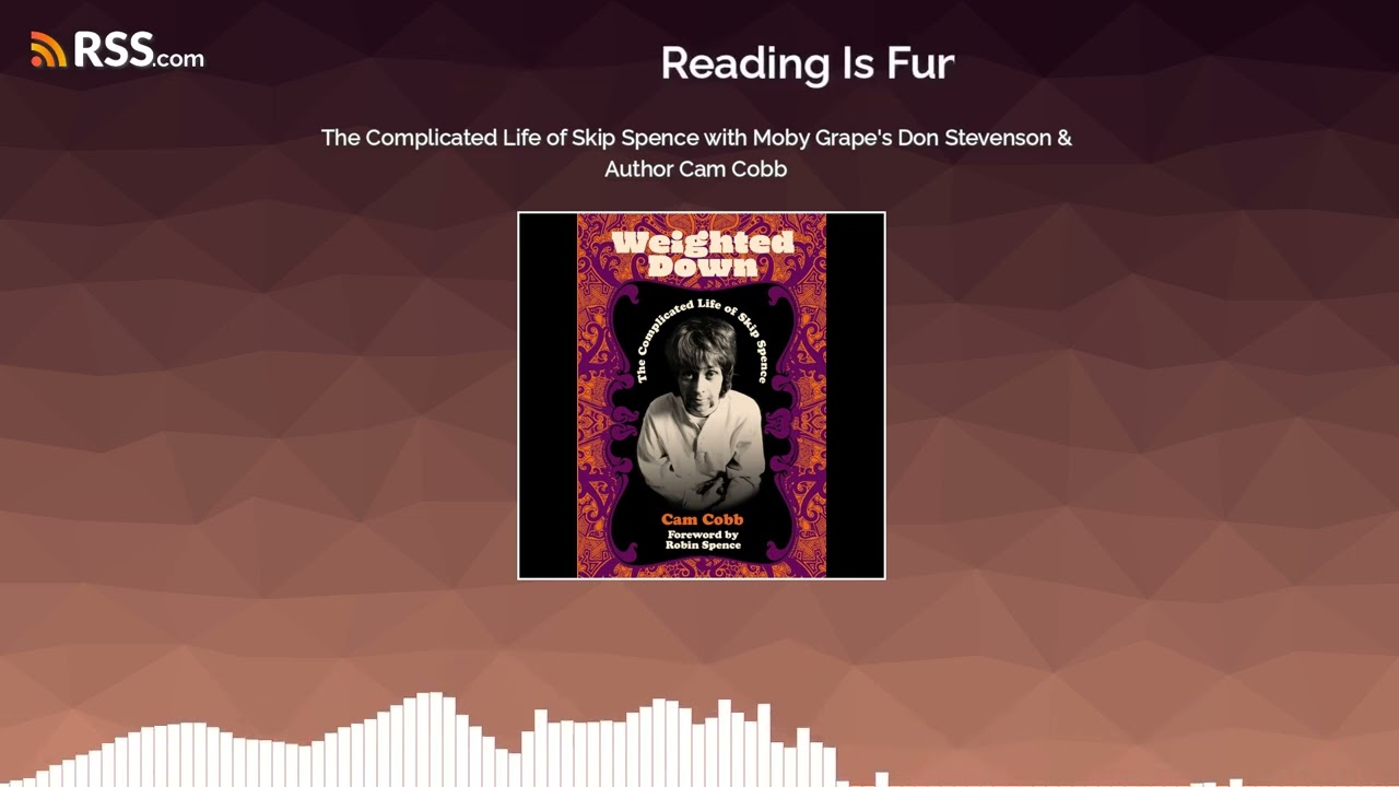 The Complicated Life of Skip Spence with Moby Grape's Don Stevenson & Author Cam Cobb