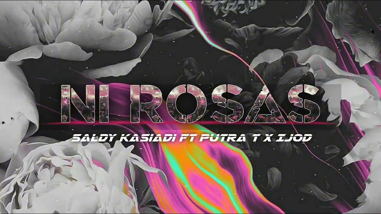 NI ROSAS - Saldy kasiadi x Putra Tamahiwu x Ijod 2025