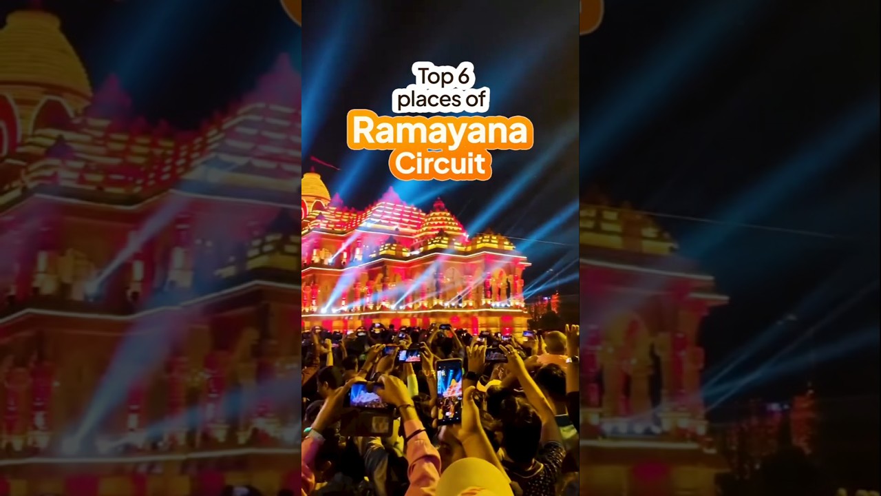 Top 6 Sacred Places of the Ramayana Circuit | Ayodhya to Lanka