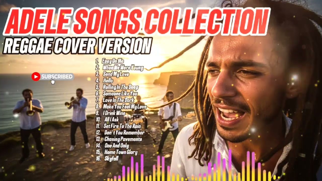 ADELE SONGS COLLECTION (REGGAE COVER VERSION)