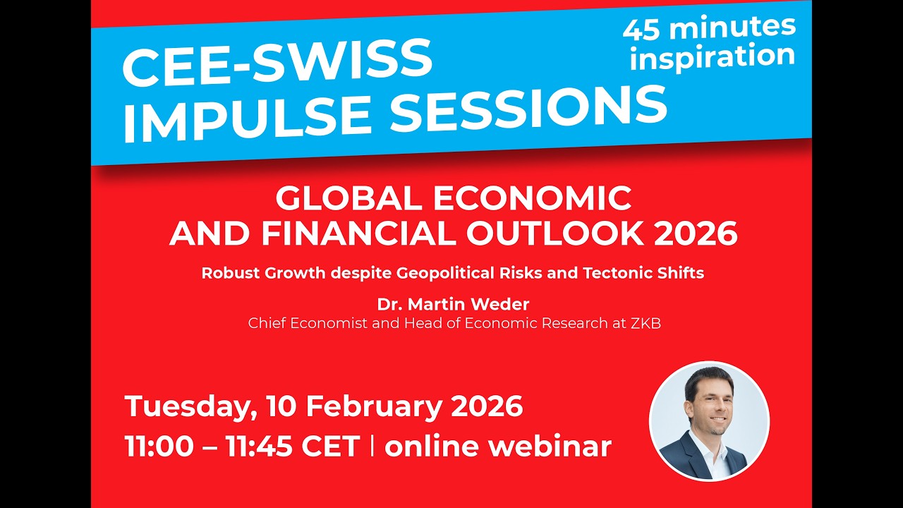 CEE Swiss Impulse Session Feb 2026: Global Financial and Economic Outlook 2026.