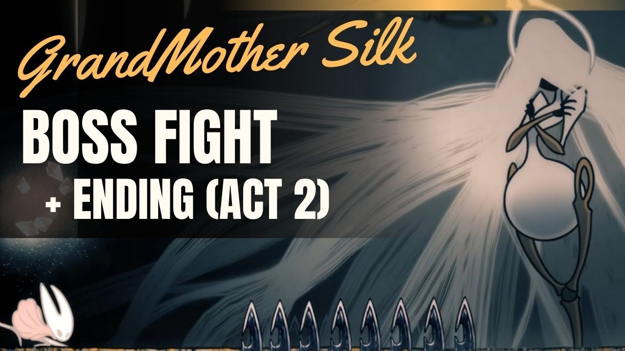 Grandmother Silk Boss Fight (Act 2 Ending)  Best Build + Phase Guide – Silksong