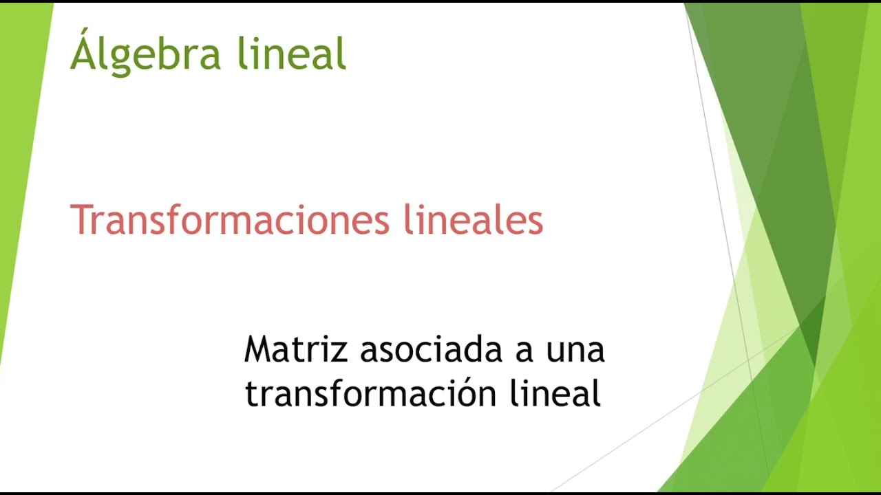 Matriz asociada a una transformación lineal